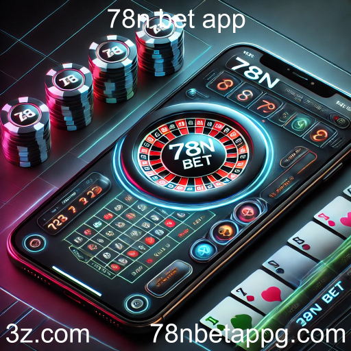 78n Bet App: Novidades e Melhoria na Experiência de Jogo
